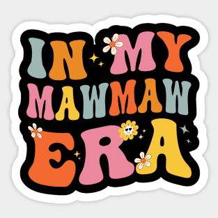 In My Mawmaw Era Funny Sarcastic Groovy Retro Mothers Day Sticker